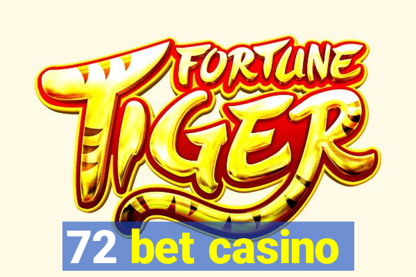 72 bet casino